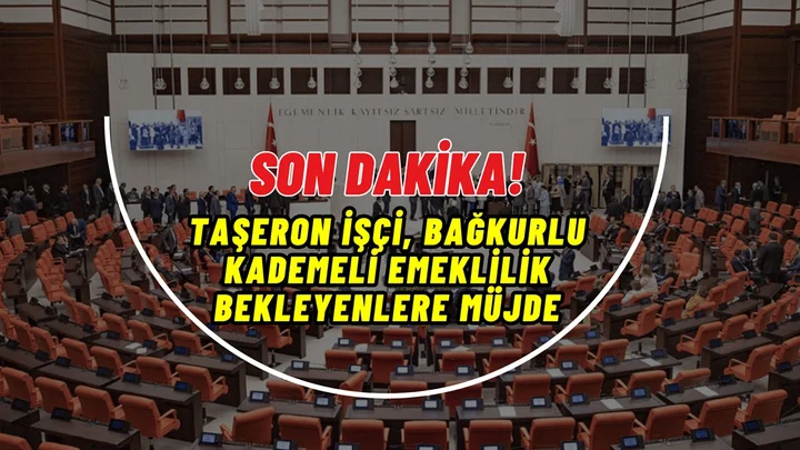 Taşeron işçi, Bağkurlu, kademeli emeklilik bekleyenlere müjde
