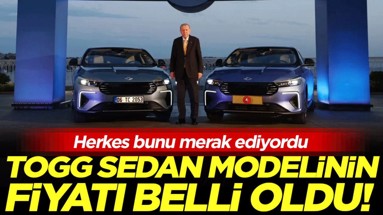 TOGG sedan modelinin fiyatı belli oldu!